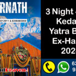 3 Night 4 Days Kedarnath Yatra By Road Ex-Haridwar 2024-25