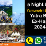 5 Night 6 Days Yamunotri & Kedarnath Yatra By Road Ex-Haridwar 2024-25